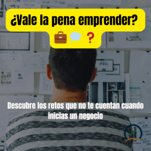 ¿Vale la pena emprender?